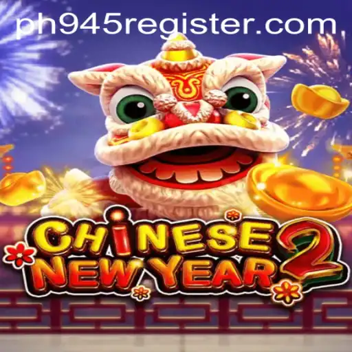 The Exciting World of CHINESENEWYEAR2 at PH945.COM