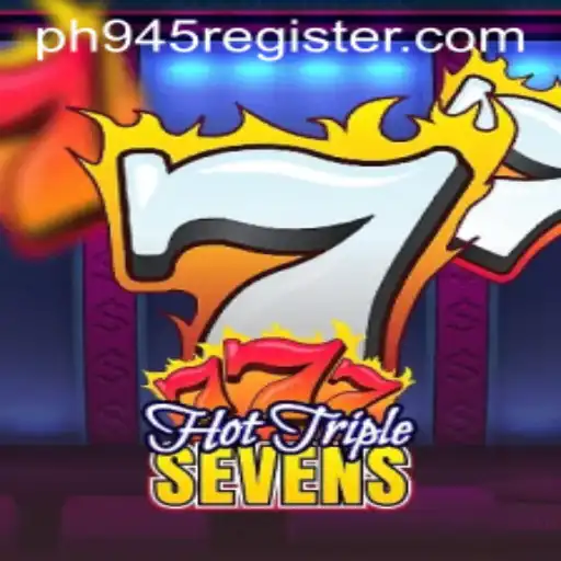 Explore the Excitement of HotTripleSevens on PH945.COM